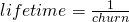 Rendered by QuickLaTeX.com lifetime =\frac{1}{churn}
